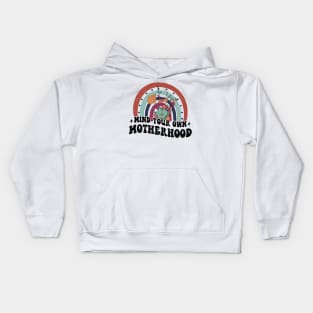 Mind Your Own Motherhood Kids Hoodie